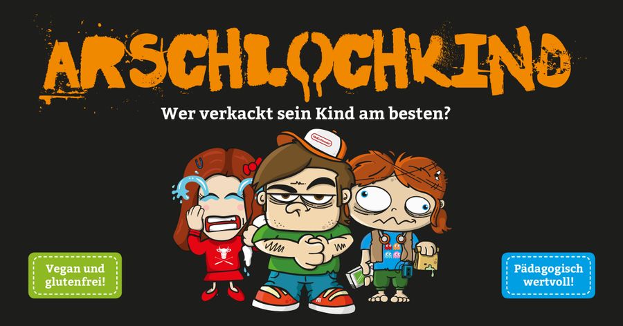 ARSCHLOCHKIND 